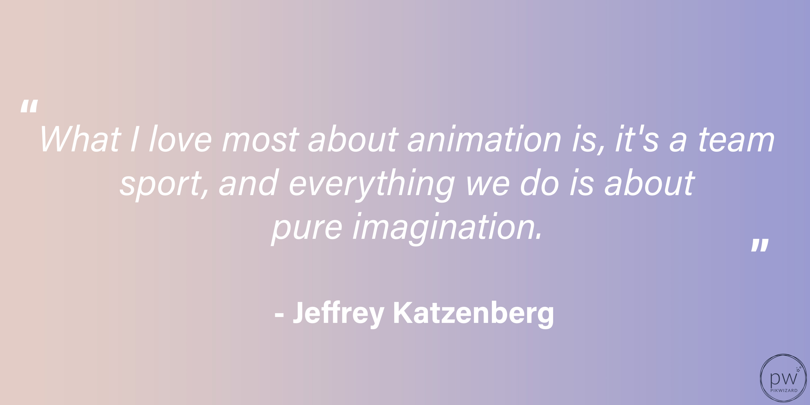Jeffrey Katzenberg quote on a purple and pink gradient background - Teamwork in animation design - Image