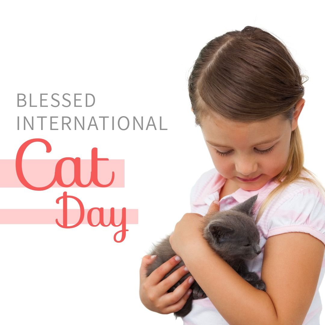 Composite of caucasian girl with kitten and blessed international cat day text on white background - Download Free Stock Templates Pikwizard.com