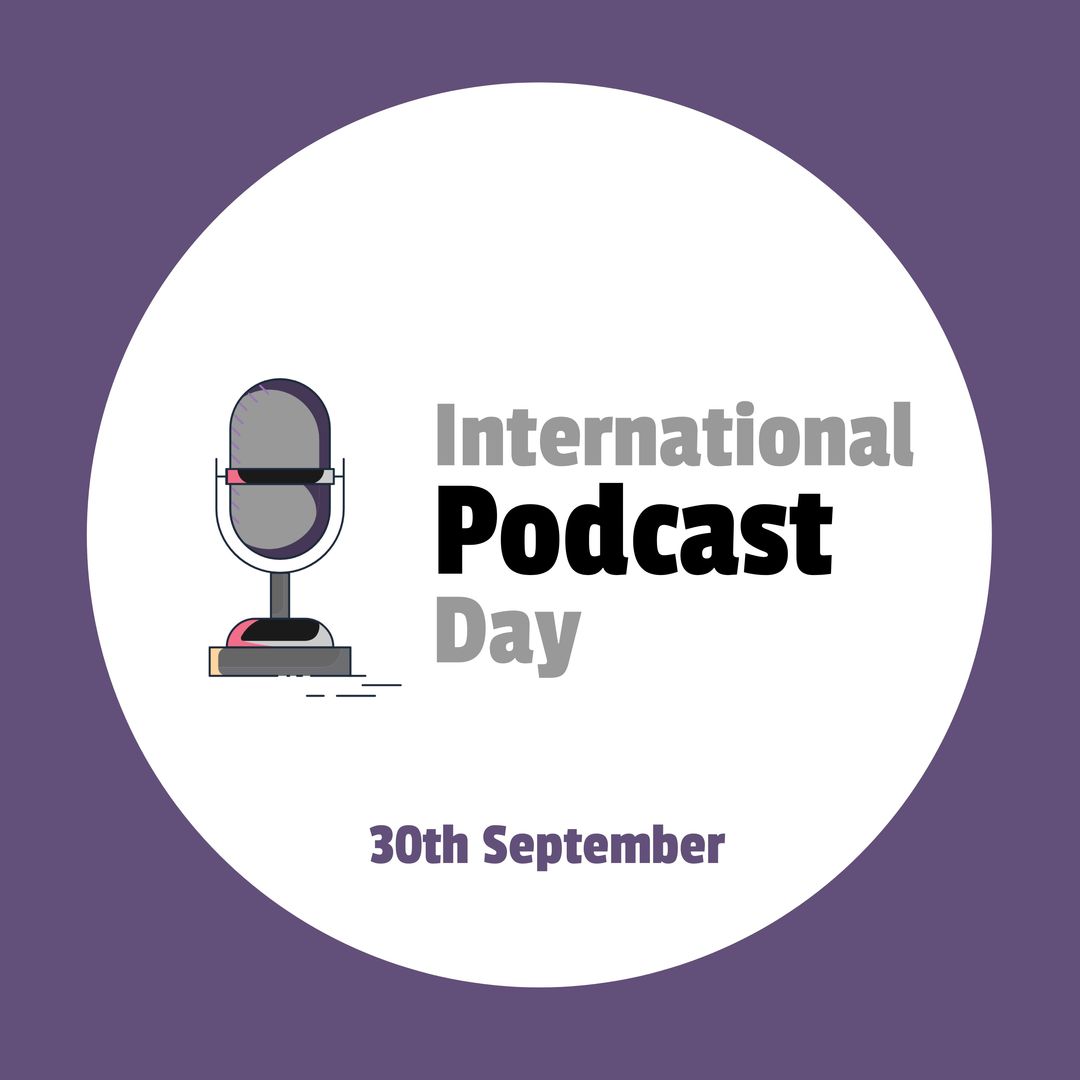 Illustration of microphone with international podcast day and 30th september text in white circle - Download Free Stock Templates Pikwizard.com