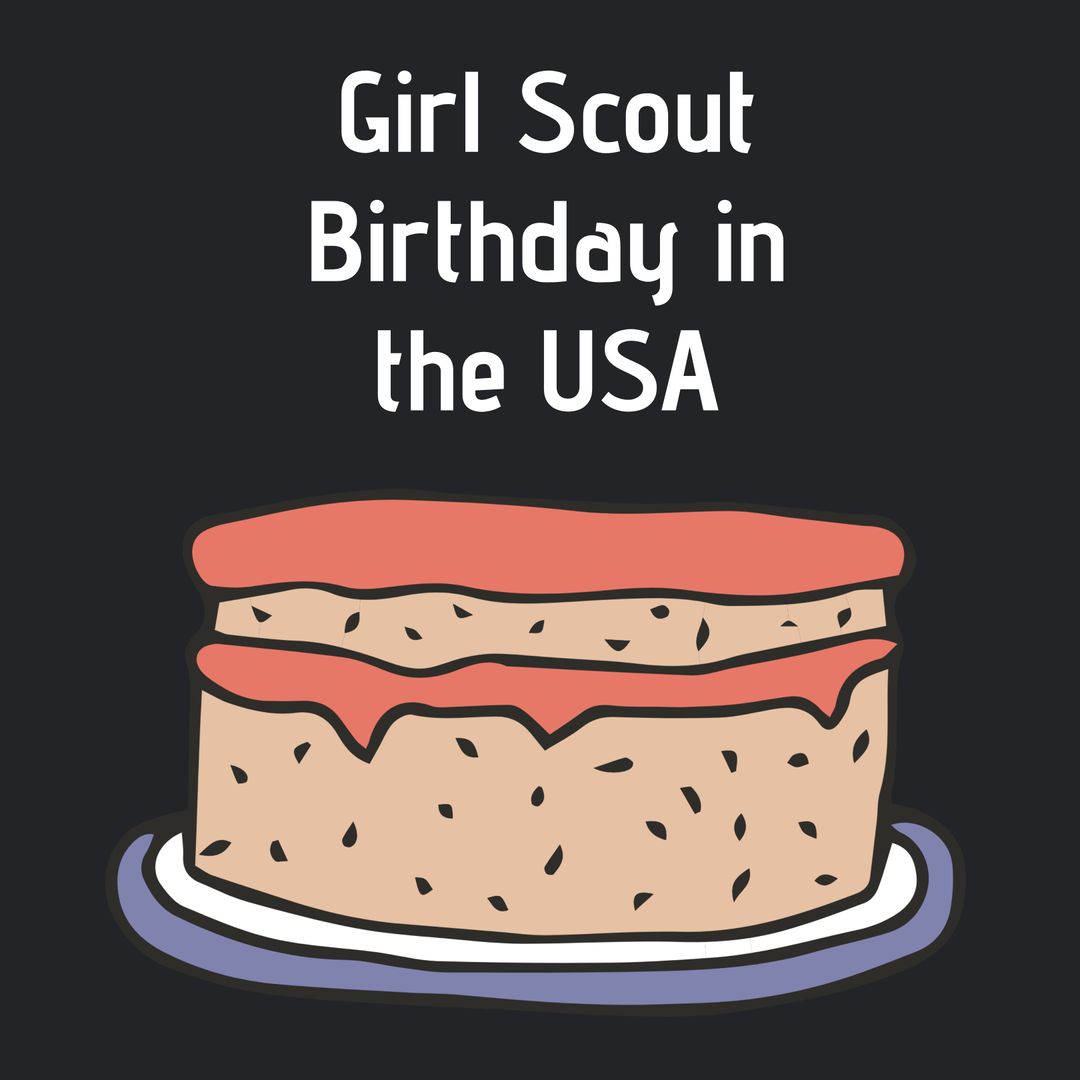 Girl scout birthday in the usa text with birthday cake on black background - Download Free Stock Templates Pikwizard.com