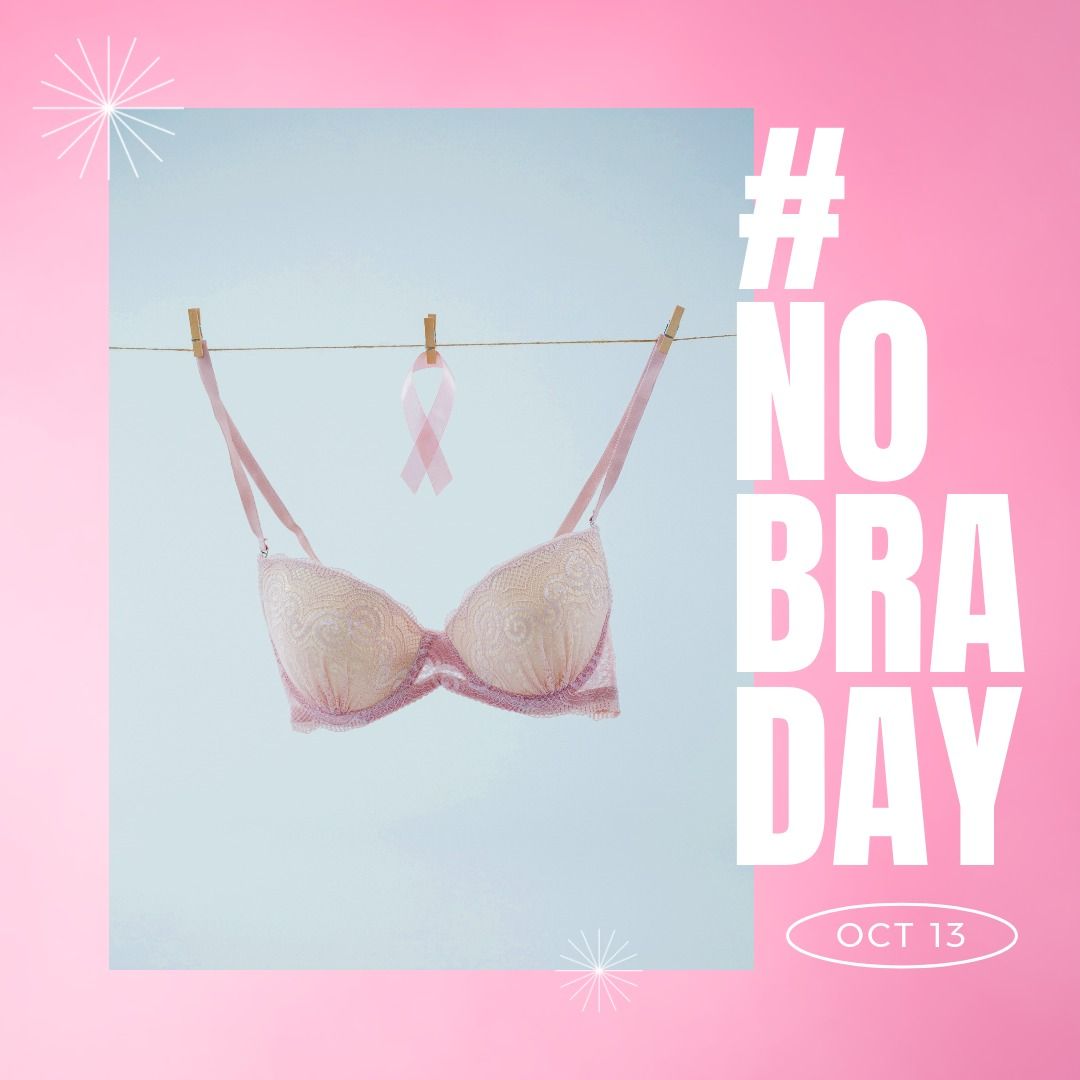 Image of no bra day on pink background and bra with pink ribbon