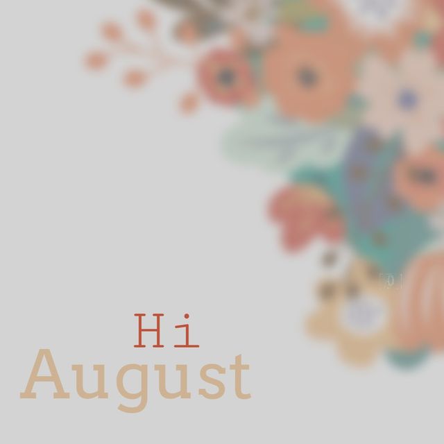 Illustrative image of hi august text and colorful flowers against white background, copy space - Download Free Stock Templates Pikwizard.com