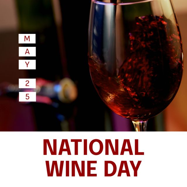 Composite of may 25 and national wine day text over red wine pouring in wineglass. Alcohol, wine, drink and celebration concept.