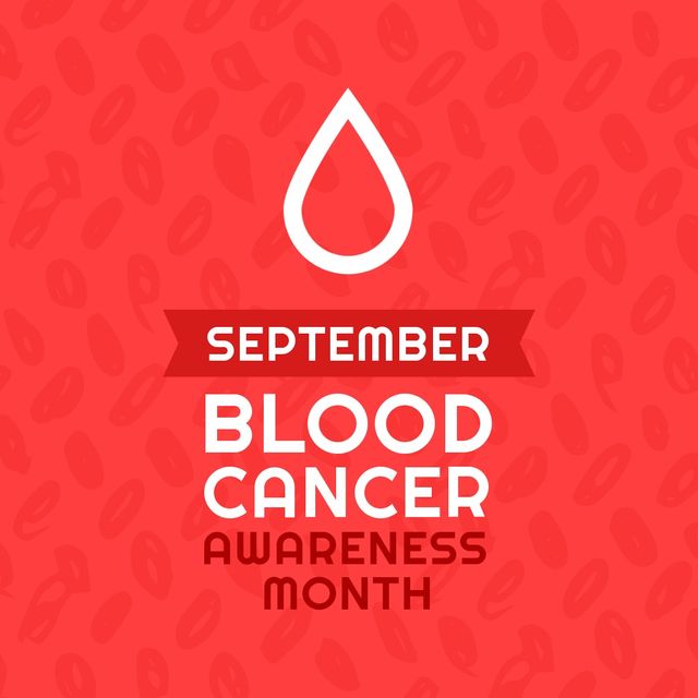 Illustration of blood drop with september and blood cancer awareness month text on red background. Copy space, white, blood, cancer, support, awareness, healthcare and prevention concept.
