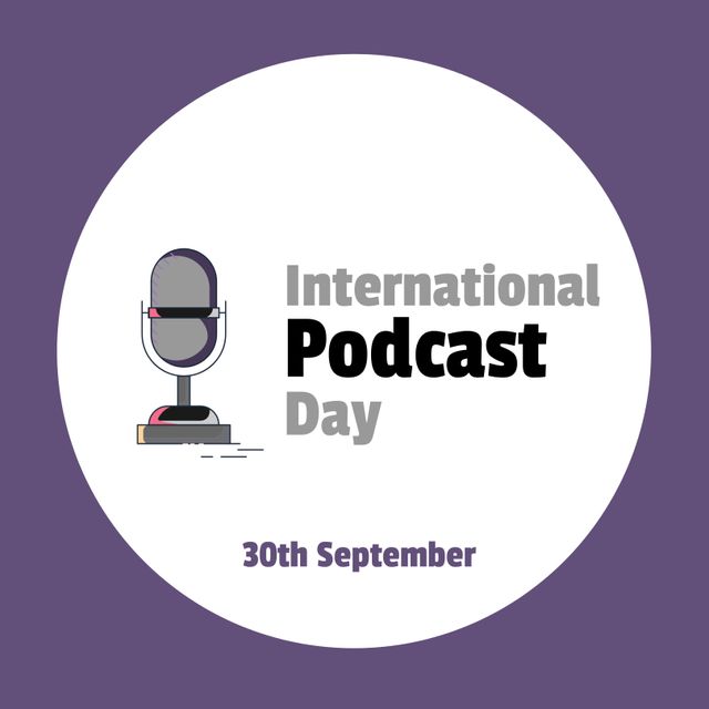 Illustration of microphone with international podcast day and 30th september text in white circle. Purple background, copy space, broadcasting, communication, media and technology concept.