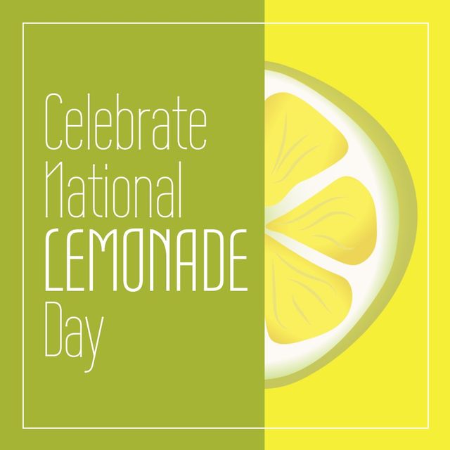 Illustration of lemon slice and celebrate national lemonade day text on green and yellow background. Copy space, vector, citrus fruit, drink, support, business, charity and celebration concept.