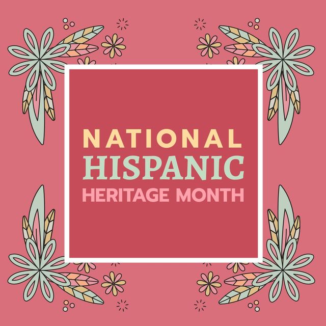 Illustration of national hispanic heritage month text in square shape and flowers on pink background. Vector, nature, hispanic americans, recognition, achievement, contribution and celebration.