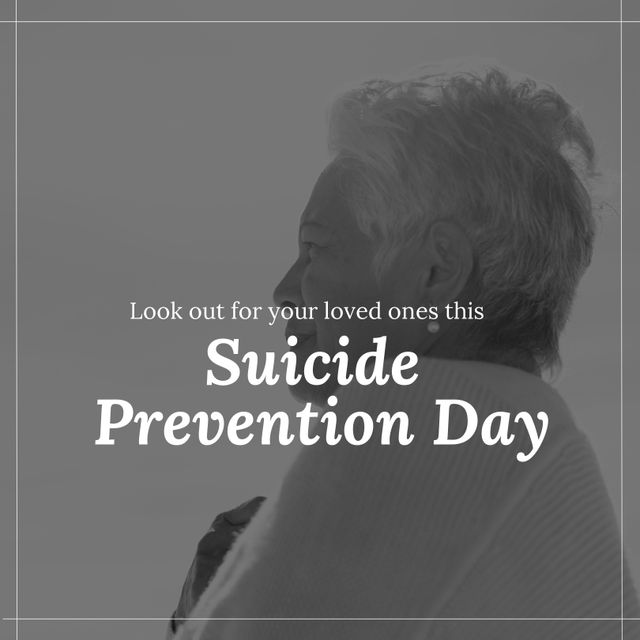 Square image of suicide prevention day text over senior woman in black and white. Suicide awareness and mental health concept digitally generated image.