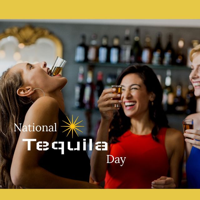 Composite of caucasian young female friends drinking tequila shots and national tequila day text. copy space, happy, togetherness, bar, friendship, alcohol, drink and celebration concept.
