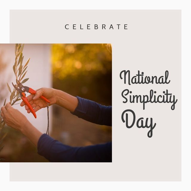 Digital composite image of woman hands pruning plants with celebrate national simplicity day text. celebration, peace and simplicity of life concept, shun gadgets, natural surroundings.