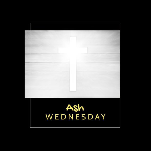 Composition of ash wednesday text and christian cross. Ash wednesday, christianity, faith and religion concept digitally generated image.