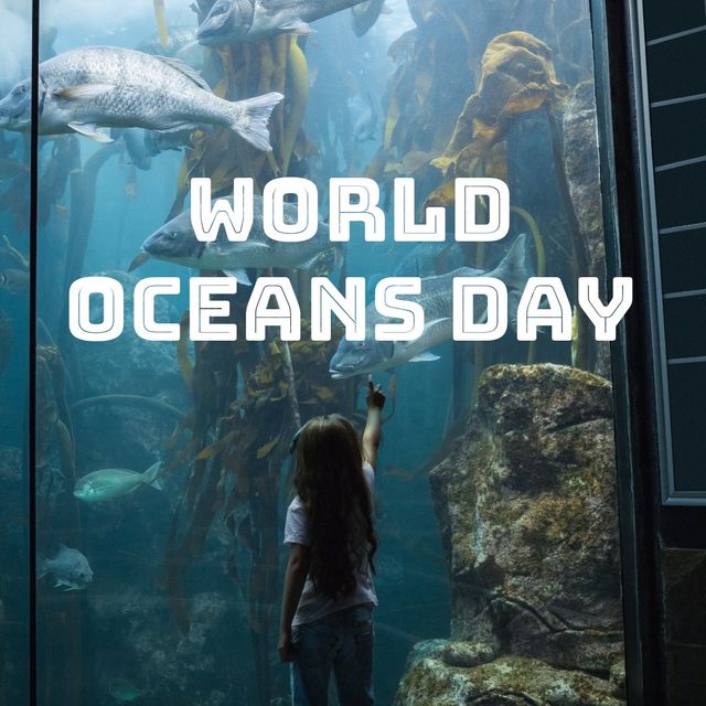 Digital composite image of world oceans day text over girl in front of fish in aquarium. childhood and awareness concept.