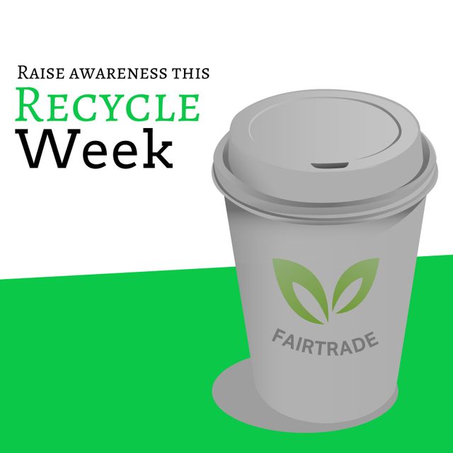 Digital composite image of disposable coffee cup with raise awareness this recycle week text. Copy space, celebration, promote benefits of recycling, environment conservation, responsibility.