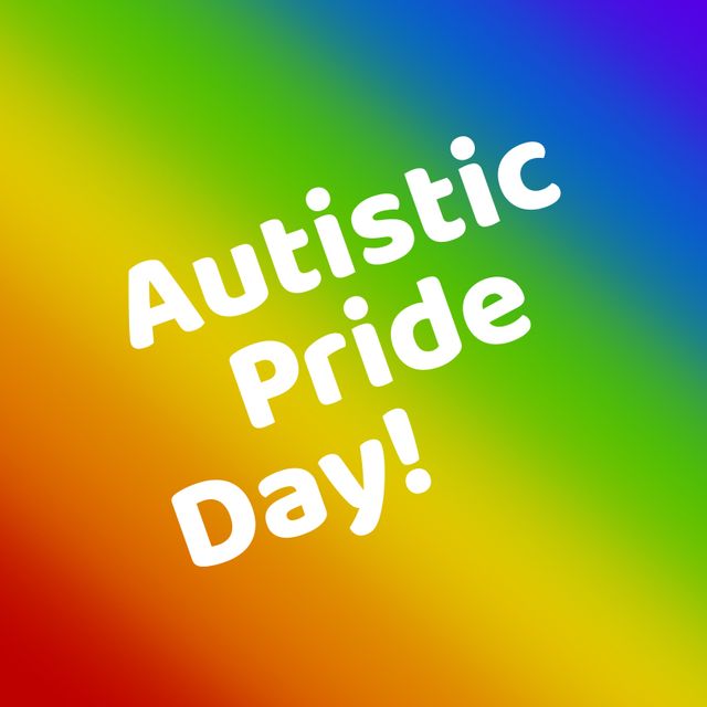 Composition of autistic pride day text on colorful background. Austism and templates concept digitally generated image.